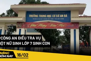 Nóng hôm nay: Công an điều tra vụ một nữ sinh lớp 7 sinh con