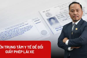 Muốn đổi giấy phép lái xe, chỉ cần đến trung tâm y tế
