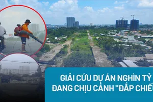 TP.HCM: Cấp bách giải cứu các dự án BT nghìn tỷ bị 'đắp chiếu'