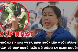 Nóng hôm nay: Thông tin mới về xét xử bà trùm buôn lậu Mười Tường 