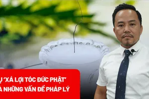 Vụ 'xá lợi tóc Đức Phật' tại chùa Ba Vàng: Câu hỏi lớn nhất chưa được trả lời!