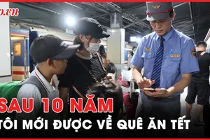 Nhờ ‘chuyến tàu mùa Xuân’ tôi mới được về quê ăn Tết sau 10 năm