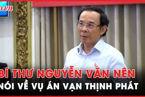 Bí thư TP.HCM: Vụ án Vạn Thịnh Phát là vụ án hình sự, kinh tế lớn chưa từng có ở TP.HCM