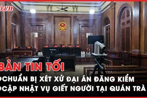 Bản tin tối 16-07: Chuẩn bị xét xử đại án đăng kiểm; Diễn biến mới vụ 1 phụ nữ bị đâm chết ở quán trà