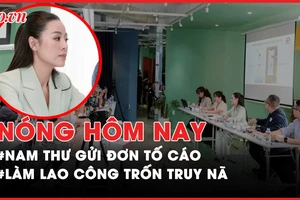 Nóng hôm nay: Diễn viên Nam Thư gửi đơn tố cáo đến tỉnh Lâm Đồng; Trốn lệnh truy nã 8 năm trong vỏ bọc người dọn vệ sinh