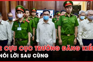 Đại án đăng kiểm: 2 cựu cục trưởng nói lời sau cùng