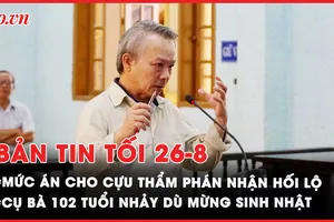 Bản tin tối 26-8: Mức án dành cho cựu thẩm phán nhận hối lộ 500 triệu đồng; Cụ bà nhảy dù từ độ cao hơn 2.100 m mừng sinh nhật 102 tuổi