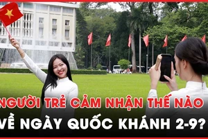 Thế hệ trẻ cảm nhận thế nào về ngày Quốc khánh 2-9?