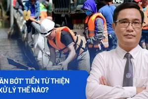 Đừng để từ thiện trở thành công cụ kiếm tiền