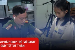 Cần làm gì để giúp trẻ ‘vô danh’ có giấy tờ tuỳ thân?