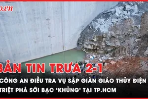 Bản tin trưa 02-01: Bộ Công an điều tra vụ sập giàn giáo thủy điện; Triệt phá sới bạc 'khủng' tại TP.HCM