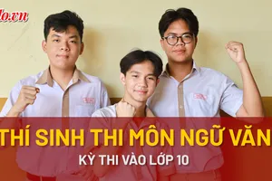 Thí sinh TP.HCM bước vào môn thi Ngữ văn kì thi vào lớp 10