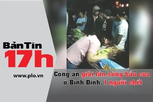 Bản tin 17h:Công an giải tán sòng bầu cua, 1 người chết