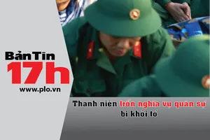 Khởi tố một thanh niên trốn nghĩa vụ quân sự