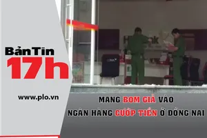 Bản tin 17h: Mang bom giả vào ngân hàng cướp tiền 