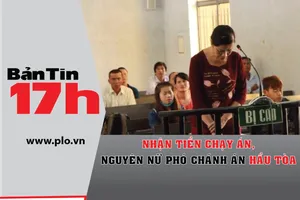 Nhận tiền chạy án, nguyên nữ phó chánh án hầu tòa