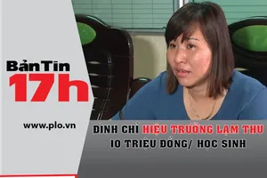 Đình chỉ hiệu trưởng lạm thu 10 triệu đồng/học sinh