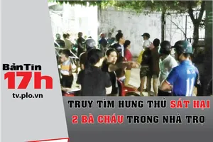 Truy tìm hung thủ sát hại 2 bà cháu trong nhà trọ