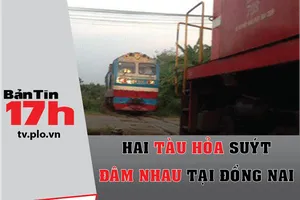 Bản tin 17h: 2 tàu hỏa suýt đâm nhau ở Đồng Nai