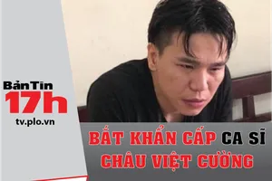 Khởi tố vụ án, bắt khẩn cấp ca sĩ Châu Việt Cường