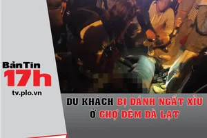 Bản tin 17h: Du khách bị đánh ngất xỉu ở chợ đêm Đà Lạt