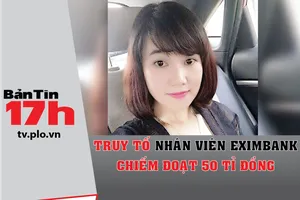 Truy tố nhân viên Eximbank chiếm đoạt 50 tỉ đồng