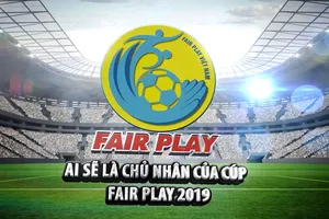 Video: Tổng kết giải thưởng Fair Play 2019