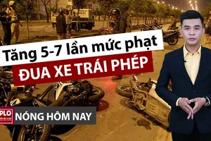 Nóng hôm nay: Phải tăng 5-7 lần hình phạt tội đua xe trái phép
