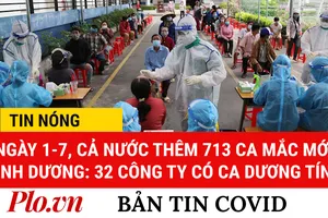 Video: Bản tin dịch COVID-19 tại Việt Nam sáng 2-7 