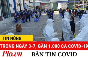 Video: Bản tin dịch COVID-19 tại Việt Nam sáng 4-7