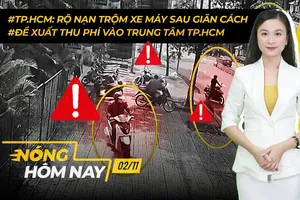 Nóng hôm nay: Rộ nạn trộm xe máy ở TP.HCM; Tiêm vaccine cho học sinh từng là F0