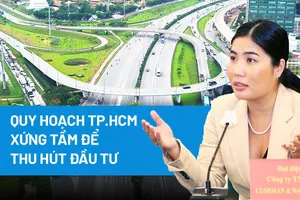 Video: Quy hoạch TP.HCM xứng tầm để thu hút đầu tư