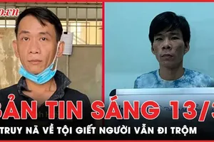 Bản tin sáng 13-3: Bị truy nã tội giết người vẫn đi trộm cắp; CSGT chỉ hỗ trợ Bộ GTVT