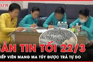 Bản tin tối 22-3: Trả tự do 4 tiếp viên xách hơn 11kg ma túy từ Pháp về Việt Nam