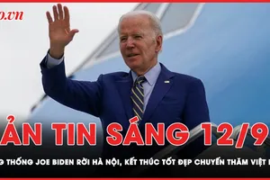 Bản tin sáng 12-9: Tổng thống Mỹ rời Hà Nội, kết thúc tốt đẹp chuyến thăm Việt Nam