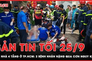 Bản tin tối 25-9: Sập nhà 4 tầng ở TP.HCM: 2 bệnh nhân nặng đã qua cơn nguy kịch