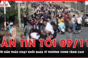 Bản tin tối 9-11: Hàng chục nghìn người ở bắc Gaza đi bộ sơ tán về phía nam