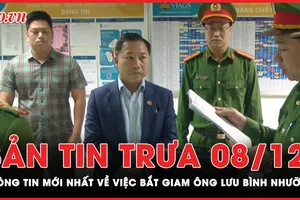 Bản tin trưa 8-12: VKS tỉnh Thái Bình thông tin vụ bắt ông Lưu Bình Nhưỡng