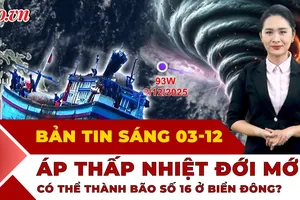 Thời sự sáng 3-12: Áp thấp nhiệt đới dự báo mạnh lên nhanh, có thể thành bão số 16 ở Biển Đông?