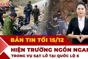 Bản tin tối 15-12: Hiện trường vụ sạt lở trên quốc lộ 6; Giao tranh Thái Lan-Campuchia sang tuần thứ 2