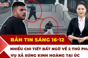 Thời sự sáng 16-12: Xuất hiện nhiều chi tiết bất ngờ về 2 thủ phạm vụ xả súng kinh hoàng tại Úc