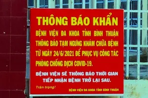  Bệnh viện Đa khoa Bình Thuận tiếp tục đóng cửa thêm 4 ngày