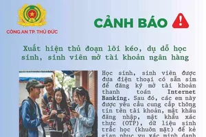 Cảnh báo thủ đoạn dụ dỗ học sinh, sinh viên mở tài khoản ngân hàng
