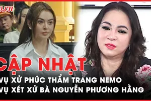 Điểm nóng tố tụng: Nhiều người trong vụ bà Nguyễn Phương Hằng nộp chứng cứ chứng minh thiệt hại