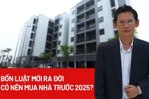 Bốn Luật mới ra đời, có nên mua nhà trước năm 2025?