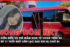 Nóng hôm nay: Phía sau việc bắt khẩn cấp nhân viên đưa đón trong vụ trẻ mầm non tử vong do bị bỏ quên trên xe 