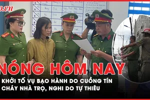 Nóng hôm nay: Diễn biến mới vụ bạo hành do cuồng tín ở Bình Thuận; Nguyên nhân vụ cháy nhà trọ, một phụ nữ tử vong