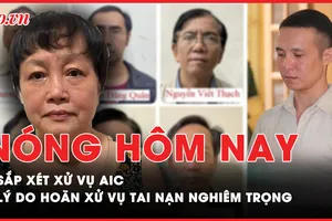 Nóng hôm nay: Cựu Phó Giám đốc Sở KH&ĐT TP.HCM sắp hầu tòa vụ Thanh Nhàn AIC