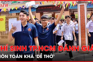 Thí sinh TP.HCM tự tin đạt điểm 8 với môn Toán kỳ thi tốt nghiệp THPT 
