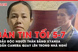 Bản tin tối 5- 7: Bị bắt vì gắn camera quay lén trong nhà nghỉ để tống tiền; Đầu độc người thân bằng chất độc xyanua